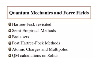 Quantum Mechanics and Force Fields