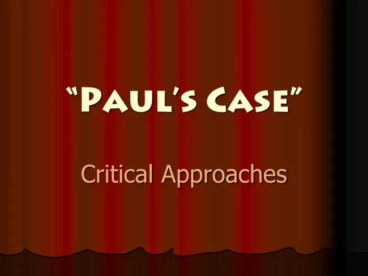 paul s case