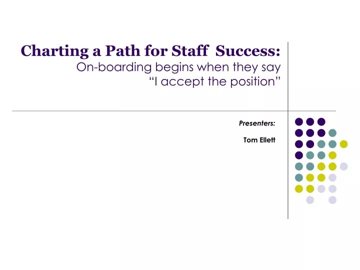 charting a path for staff success on boarding begins when they say i accept the position