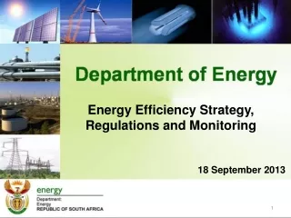Energy Efficiency Strategy, Regulations and Monitoring   18 September 2013