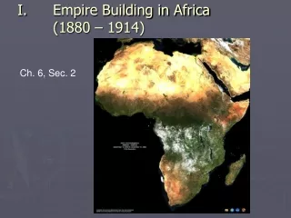 Empire Building in Africa (1880 – 1914)