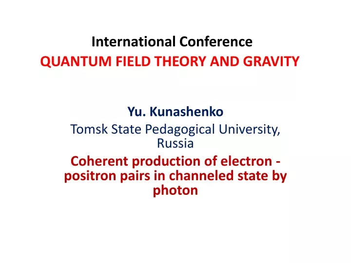 international conference quantum field theory and gravity