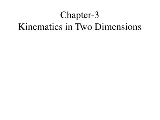 Chapter-3 Kinematics in Two Dimensions