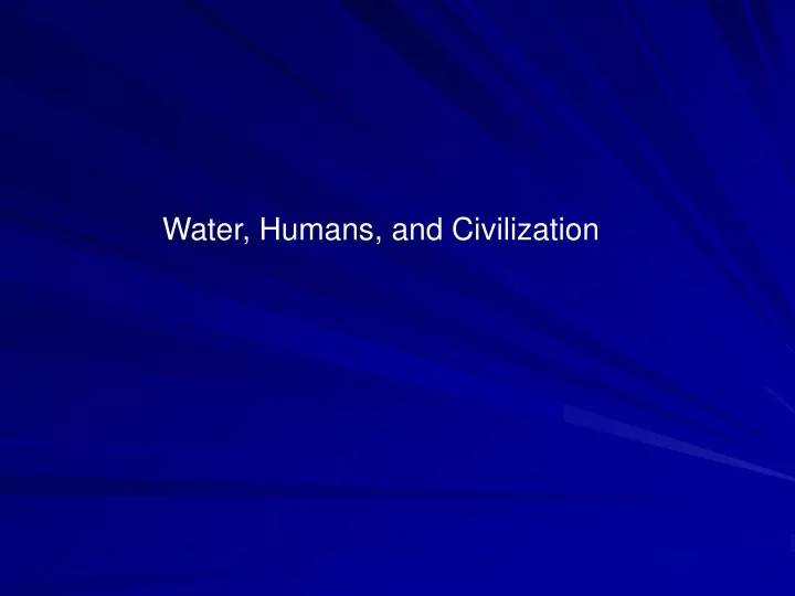water humans and civilization