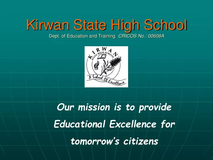 kirwan state high school dept of education and training cricos no 00608a