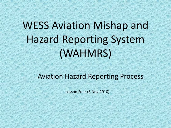 wess aviation mishap and hazard reporting system wahmrs