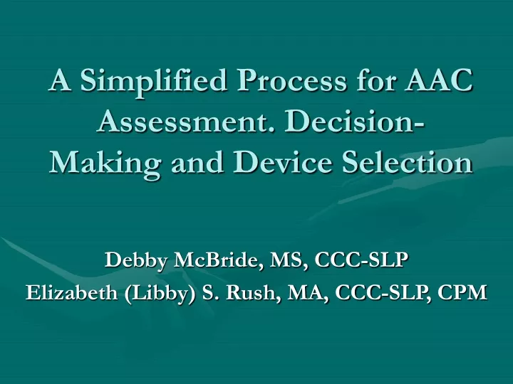 a simplified process for aac assessment decision making and device selection