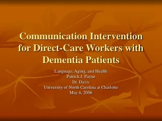 Communication Intervention for Direct-Care Workers with Dementia Patients