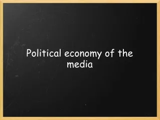 Political economy of the media