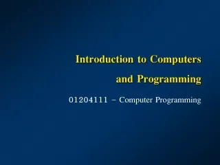 Introduction to Computers and Programming