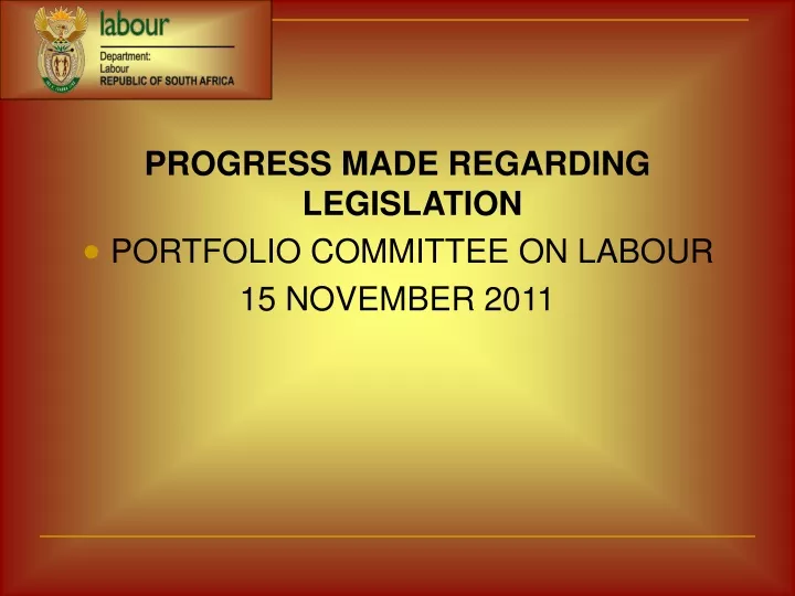 progress made regarding legislation portfolio