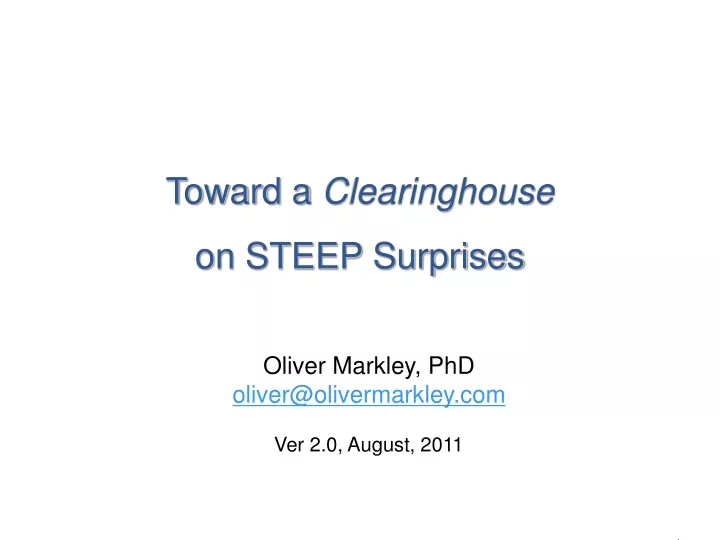 toward a clearinghouse on steep surprises