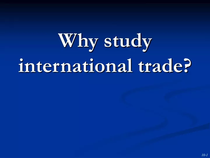 why study international trade