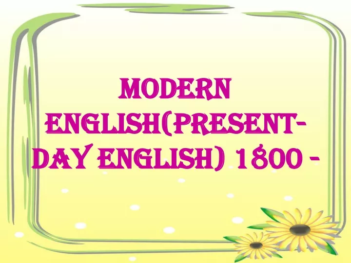 modern english present day english 1800