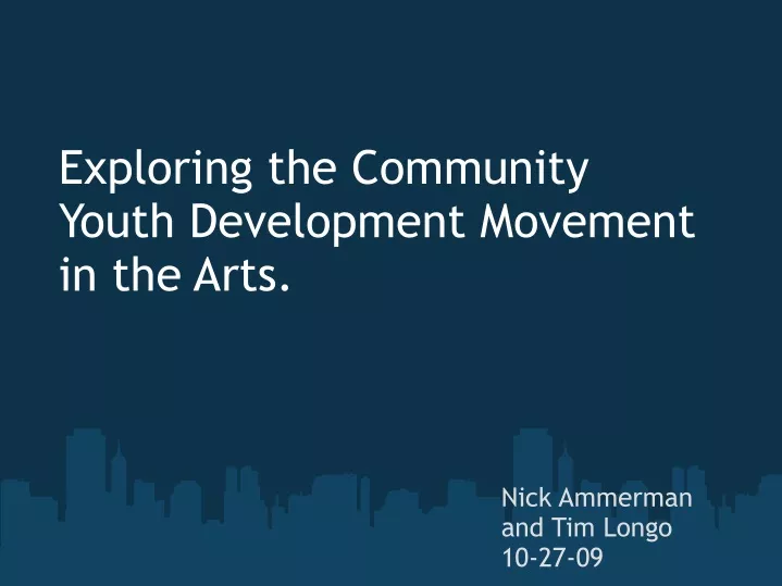 exploring the community youth development movement in the arts