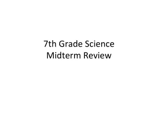 7th Grade Science Midterm Review