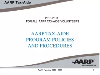 2010-2011 FOR ALL  AARP TAX-AIDE VOLUNTEERS