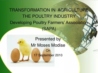 TRANSFORMATION IN  AGRICULTURE THE POULTRY INDUSTRY Developing Poultry Farmers’ Association