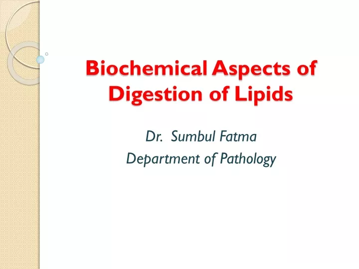 biochemical aspects of digestion of lipids