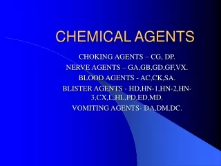 CHEMICAL AGENTS