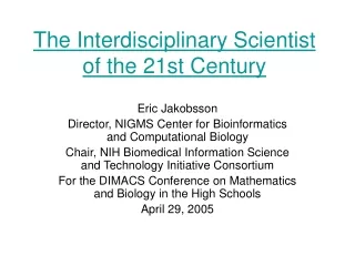 The Interdisciplinary Scientist of the 21st Century