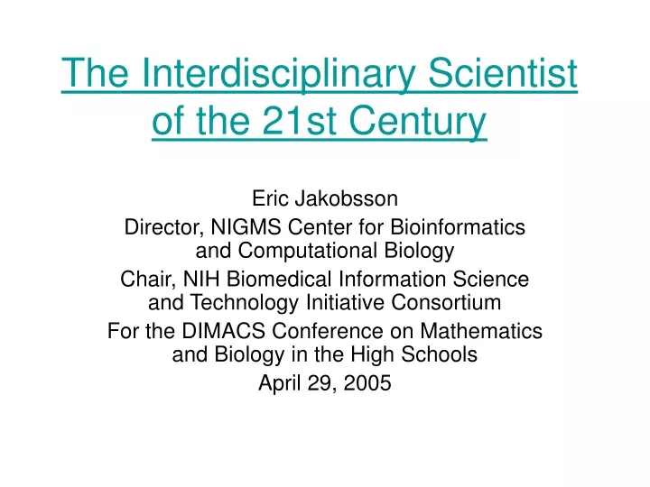 the interdisciplinary scientist of the 21st century
