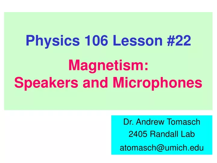physics 106 lesson 22 magnetism speakers and microphones