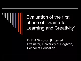 Evaluation of the first phase of ‘Drama for Learning and Creativity’
