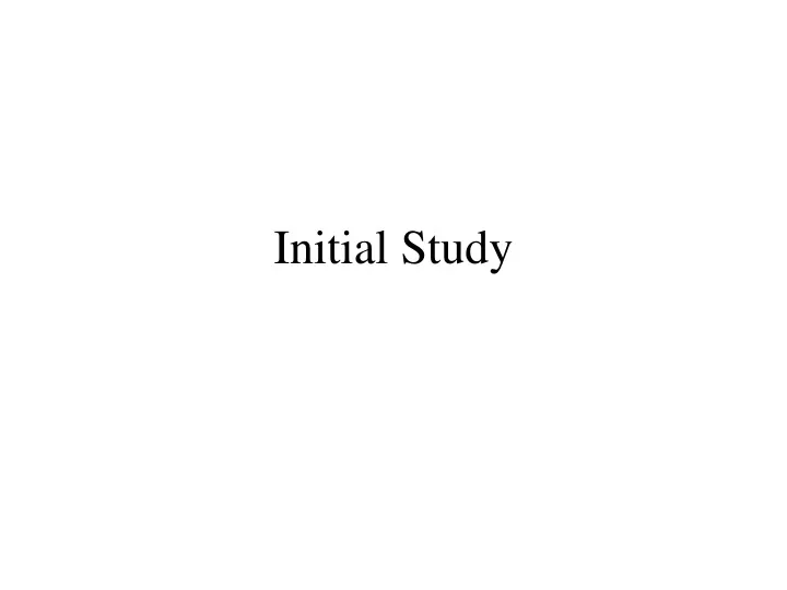 initial study