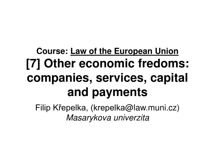 course law of the european union 7 other economic fredoms companies services capital and payments