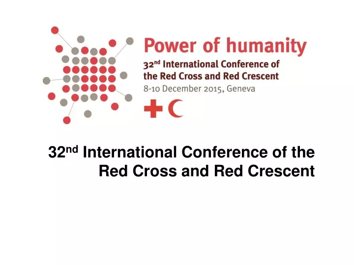 32 nd international conference of the red cross
