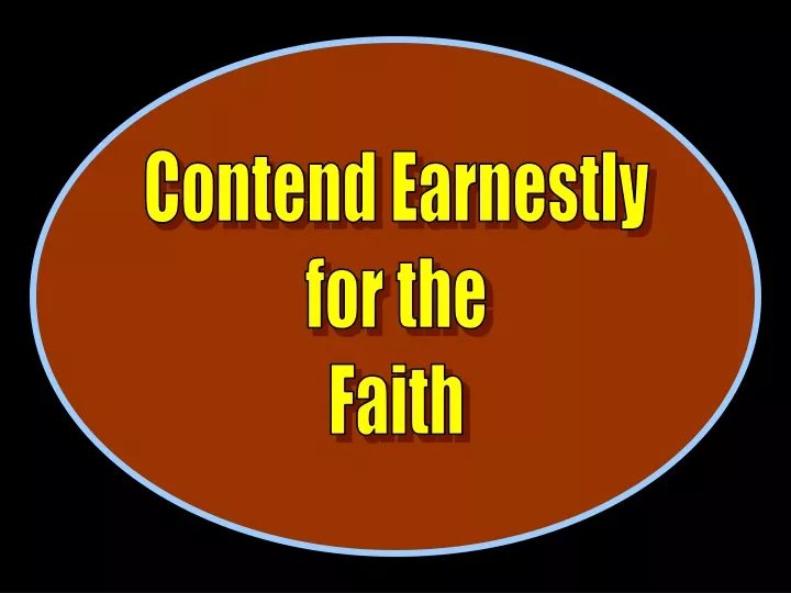 contend earnestly for the faith