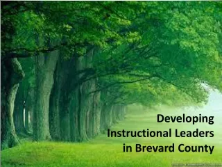 Developing  Instructional Leaders  in Brevard County