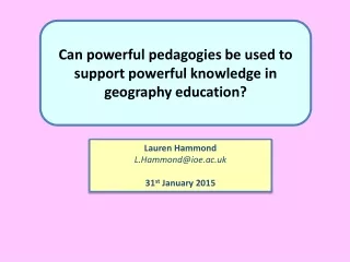 Can powerful pedagogies be used to support powerful knowledge in geography education?