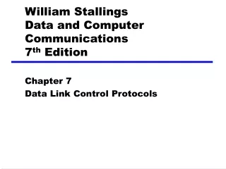 William Stallings Data and Computer Communications 7 th  Edition