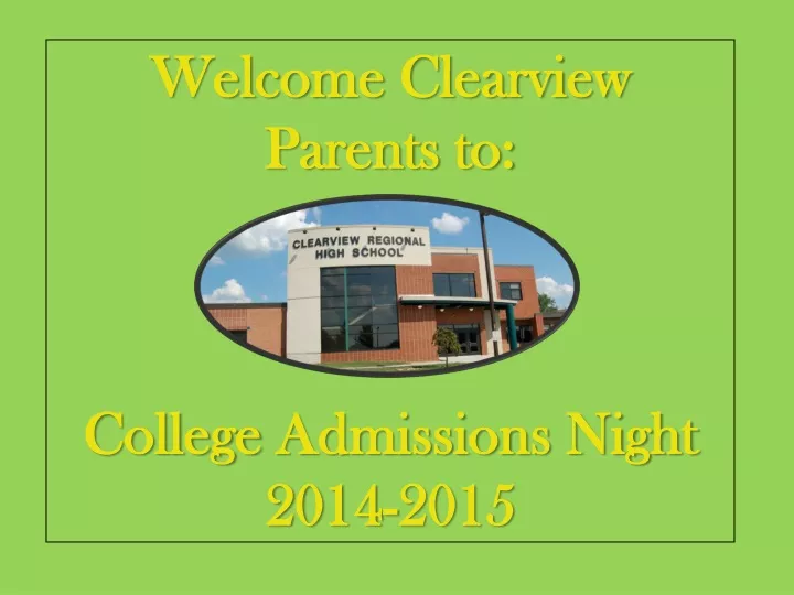 welcome clearview parents to college admissions night 2014 2015