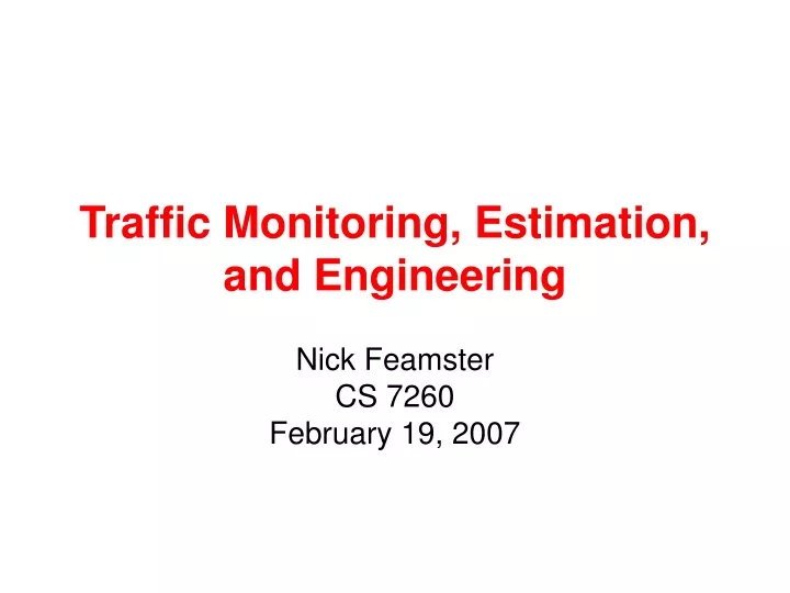 traffic monitoring estimation and engineering