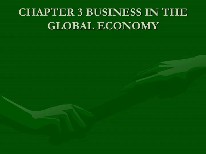 chapter 3 business in the global economy
