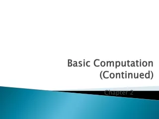 Basic Computation (Continued)