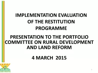 PRESENTATION TO THE PORTFOLIO COMMITTEE ON RURAL DEVELOPMENT AND LAND REFORM 4 MARCH  2015