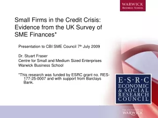 Small Firms in the Credit Crisis: Evidence from the UK Survey of SME Finances*