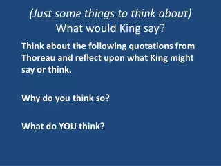 (Just some things to think about) What would King say?