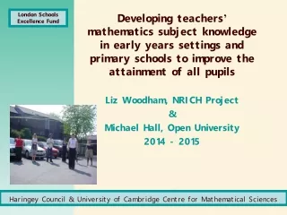 Liz  Woodham , NRICH Project  &amp;  Michael Hall, Open University 2014 - 2015