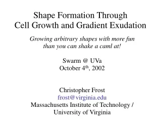 Shape Formation Through Cell Growth and Gradient Exudation