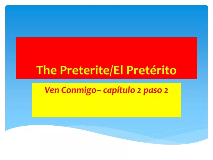 the preterite el pret rito