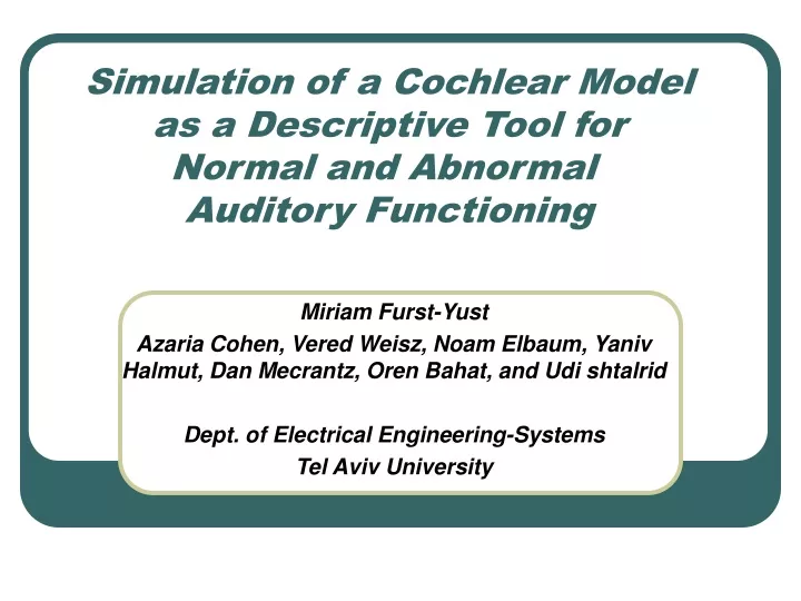 simulation of a cochlear model as a descriptive tool for normal and abnormal auditory functioning
