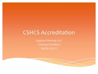 CSHCS Accreditation