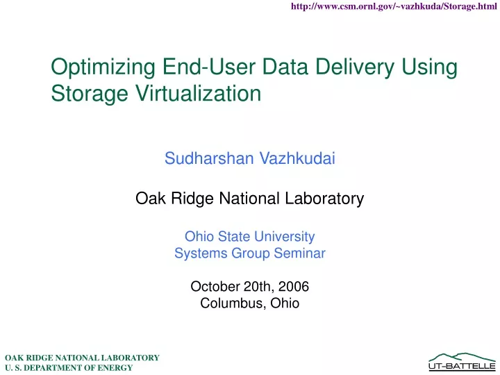 optimizing end user data delivery using storage virtualization