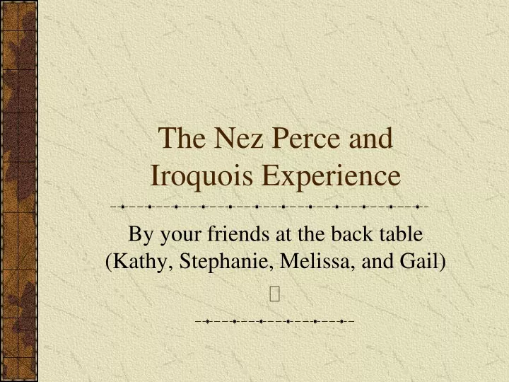 the nez perce and iroquois experience