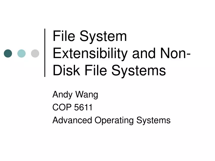 file system extensibility and non disk file systems